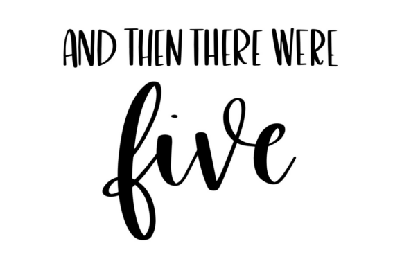 And Then There Were Five: Graphics for Crafts & Blogs
