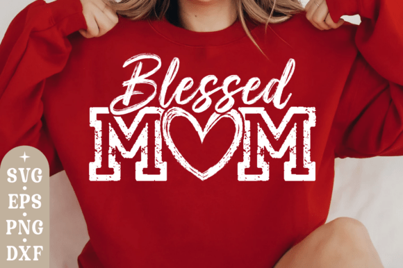 Blessed Mom SVG for T-Shirt Designs & Graphics