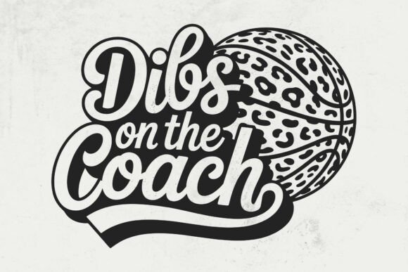 Dibs on the Coach Basketball: Graphics for Crafts