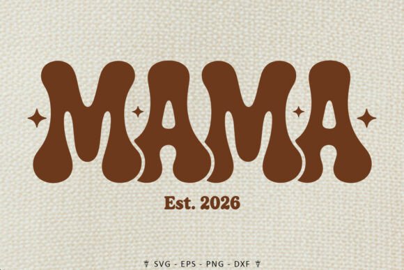 Mama Est. 2026 SVG: Modern Graphics for Crafts