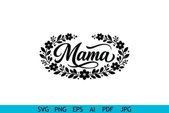 Mama Floral Wreath: Essential Graphics for Crafts