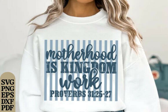 Motherhood Kingdom Work SVG & Graphics